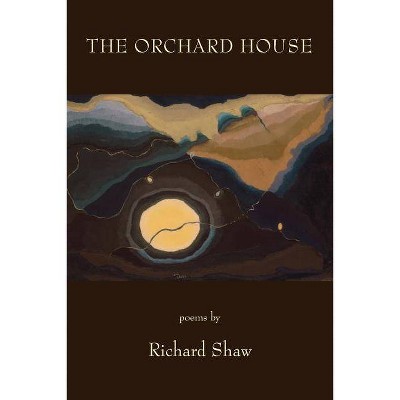 The Orchard House - by  Richard Shaw (Paperback)