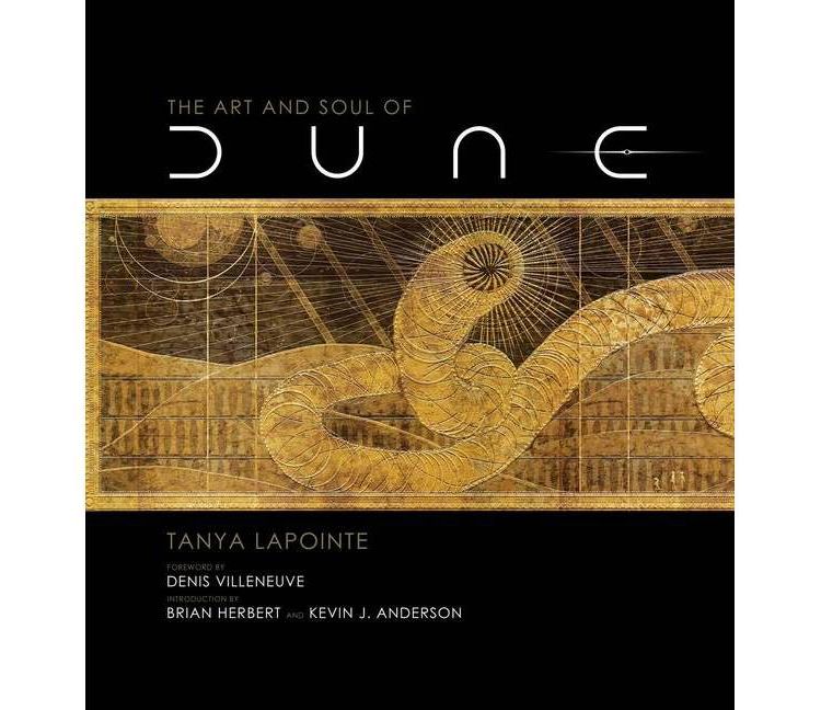 The Art and Soul of Dune - by  Tanya Lapointe (Hardcover), 1 of 1