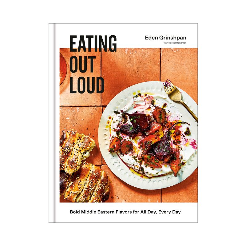 Eating Out Loud - by  Eden Grinshpan (Hardcover), 1 of 2