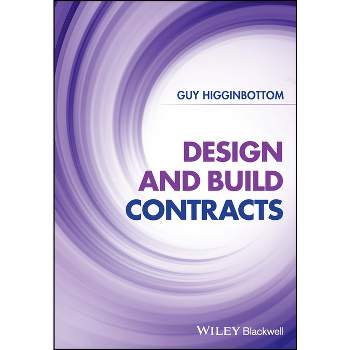 Design and Build Contracts - by  Guy Higginbottom (Hardcover)