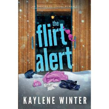 The Flirt Alert - (Spicy Standalones) by  Kaylene Winter (Paperback)