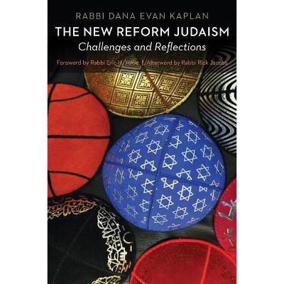 The New Reform Judaism - by  Dana Evan Kaplan (Hardcover)