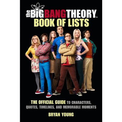 The Big Bang Theory Book of Lists - by  Bryan Young (Hardcover)