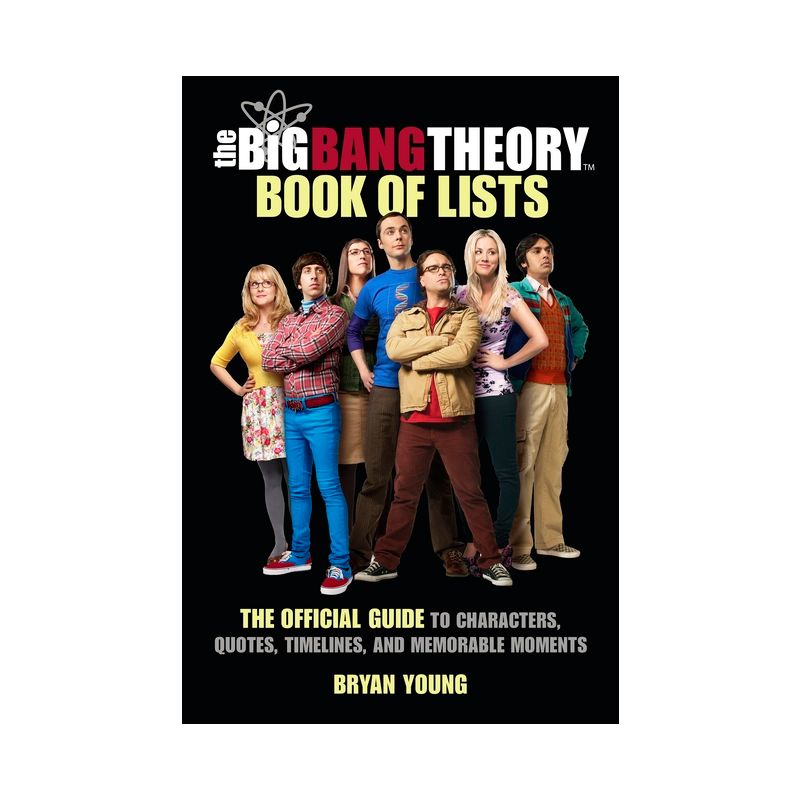 The Big Bang Theory Book of Lists - by  Bryan Young (Hardcover), 1 of 2