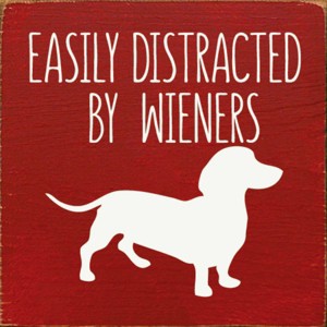 Slickblue Rustic Funny Dachshund Dog Quote Wood Sign, Solid Pine Wall or Shelf Decoration, 7x7 Inches, Multiple Colors - 1 of 3