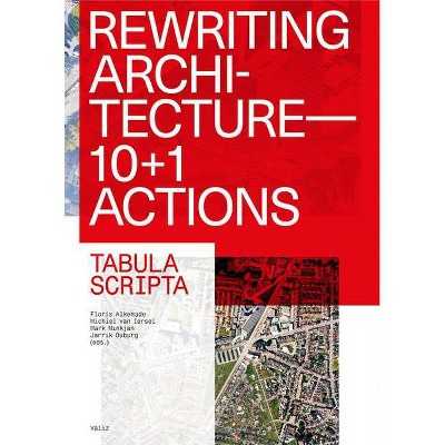 Rewriting Architecture - by  Floris Alkemade & Michiel Van Iersel & Jarrik Ouburg (Paperback)