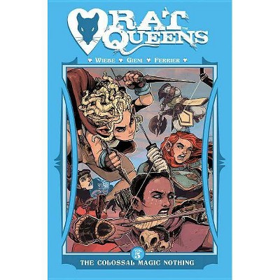 Rat Queens Volume 5: The Colossal Magic Nothing - by  Kurtis J Wiebe (Paperback)