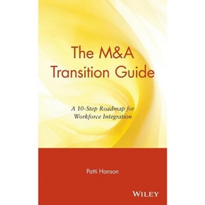 The M&A Transition Guide - (Wiley M&a Library) by  Patti Hanson (Hardcover) - 1 of 1
