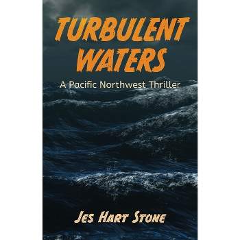 Turbulent Waters - by  Jes Hart Stone (Paperback)