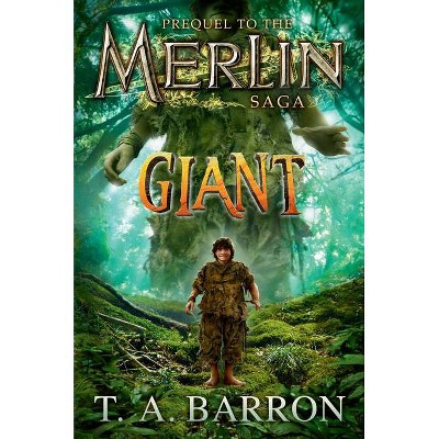 Giant - (Merlin Saga) by  T A Barron (Hardcover)