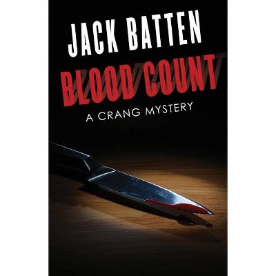 Blood Count - (Crang Mystery) 2nd Edition by  Jack Batten (Paperback)