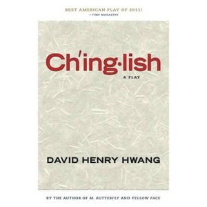 Chinglish (Tcg Edition) - by  David Henry Hwang (Paperback) - 1 of 1