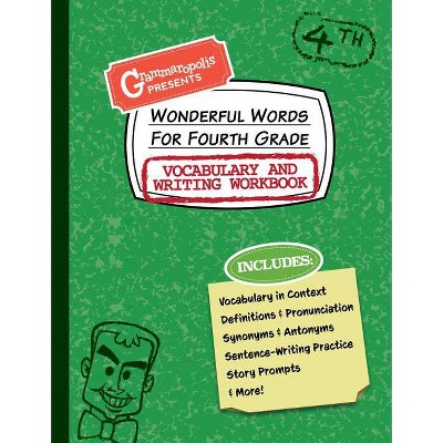 Wonderful Words for Fourth Grade Vocabulary and Writing Workbook - (Grammaropolis Vocabulary Workbooks) by  Grammaropolis (Paperback)