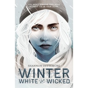 Winter, White and Wicked - by Shannon Dittemore - 1 of 1