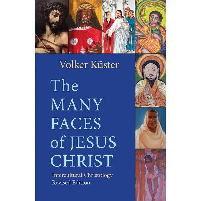 The Many Faces Of Jesus Christ: Intercultural Christology - Revised ...