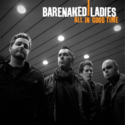 Barenaked Ladies - All In Good Time (CD)