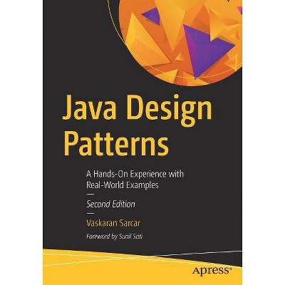 Java Design Patterns - 2nd Edition by  Vaskaran Sarcar (Paperback)