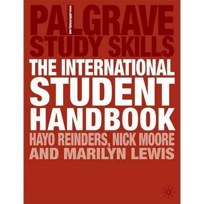 The International Student Handbook - (MacMillan Study Skills) by  Hayo Reinders & Nick Moore & Marilyn Lewis (Paperback)