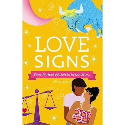 Love Signs - by  Elaine Dawn (Hardcover)