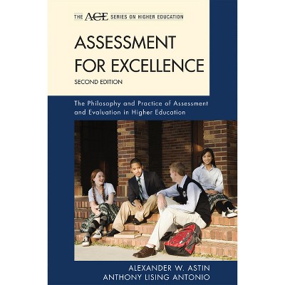 Assessment for Excellence - (The Ace Higher Education) 2nd Edition by  Alexander W Astin & Anthony Lising Antonio (Paperback)