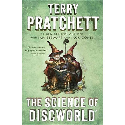 The Science of Discworld - by  Terry Pratchett & Ian Stewart & Jack Cohen (Paperback)