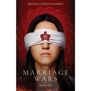 The Marriage Wars - by  Melissa Gowdy Baldwin (Paperback) - 1 of 1