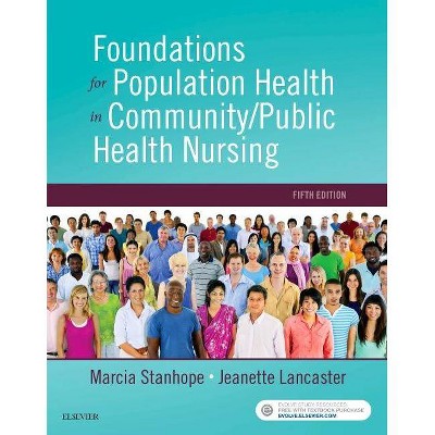 Foundations for Population Health in Community/Public Health Nursing - 5th Edition by  Marcia Stanhope & Jeanette Lancaster (Paperback)