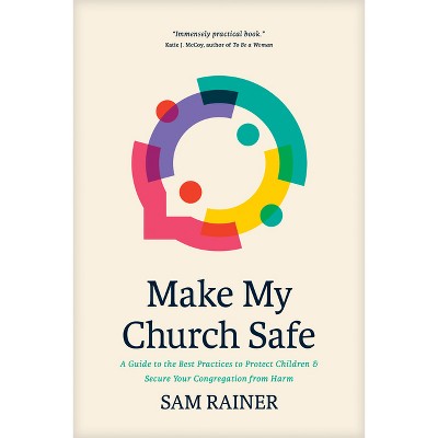 Make My Church Safe - by  Sam Rainer (Paperback)