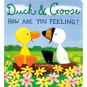 Duck & Goose, How Are You Feeling? - by Tad Hills (Board Book) - 1 of 1