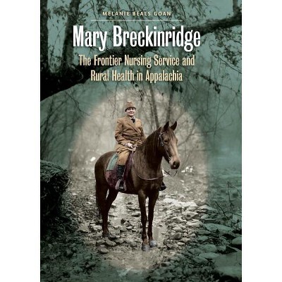 Mary Breckinridge - by  Melanie Beals Goan (Paperback)