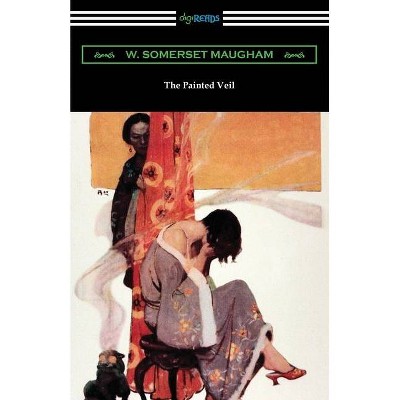 The Painted Veil - by  W Somerset Maugham (Paperback)