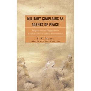 Military Chaplains as Agents of Peace - by  S K Moore (Paperback) - 1 of 1