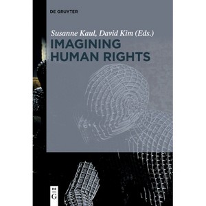 Imagining Human Rights - by  Susanne Kaul & David Kim (Paperback) - 1 of 1