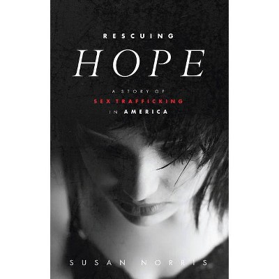 Rescuing Hope - by  Susan Norris (Paperback)