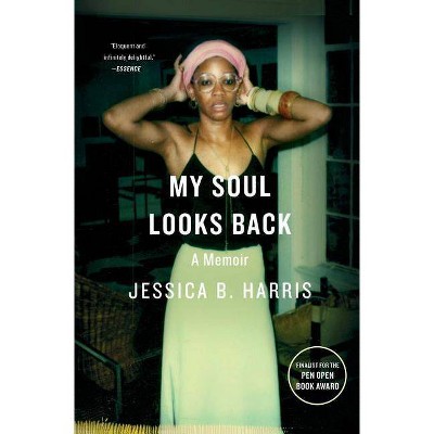 My Soul Looks Back - by  Jessica B Harris (Paperback)