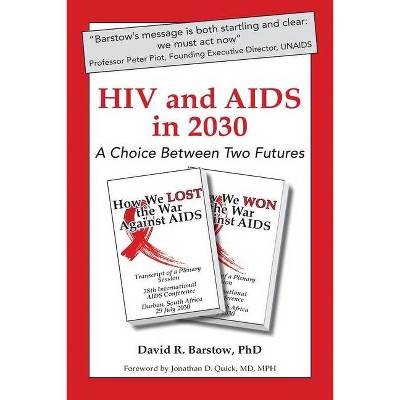 HIV and AIDS in 2030 - by  David R Barstow (Paperback)