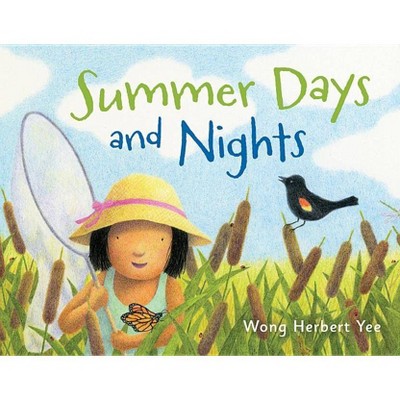 Summer Days and Nights - by  Wong Herbert Yee (Hardcover)