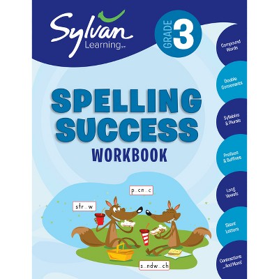 3rd Grade Spelling Success Workbook - (Sylvan Language Arts Workbooks) by  Sylvan Learning (Paperback)