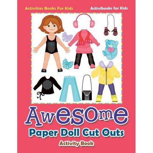 Cut out Dolls and Clothes Fashion Activity Book for Girls: Cutting Practice  Workbook with over 230 Elements to Cut, Paste and Create Paper Dolls