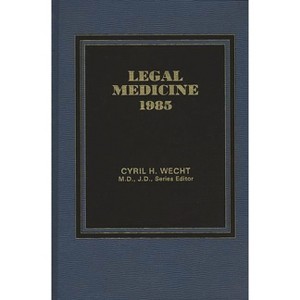 Legal Medicine 1985 - by  Cyril Wecht (Hardcover) - 1 of 1