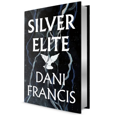 Silver Elite - by  Dani Francis (Hardcover)