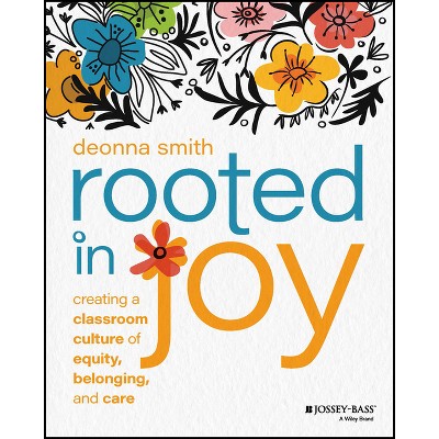 Rooted in Joy - by  Deonna Smith (Paperback)