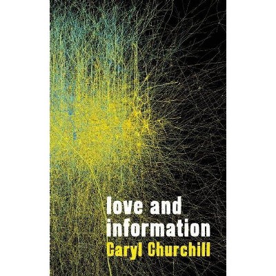 Love and Information - by  Caryl Churchill (Paperback)