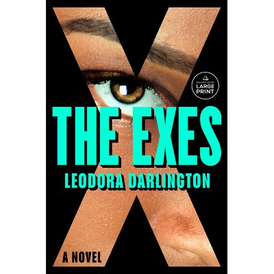 The Exes - Large Print by  Leodora Darlington (Paperback)