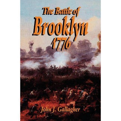  Battle of Brooklyn 1776 - by  Gallagher & John J Gallagher (Paperback) 