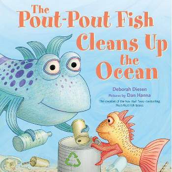 The Pout-Pout Fish Cleans Up the Ocean - (Pout-Pout Fish Adventure) by  Deborah Diesen (Hardcover)