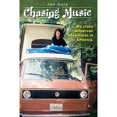 Chasing Music - by  Jan Dale (Paperback)