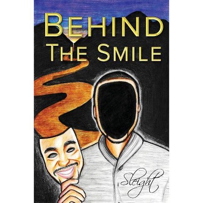 Behind The Smile - by  Sleight (Paperback)