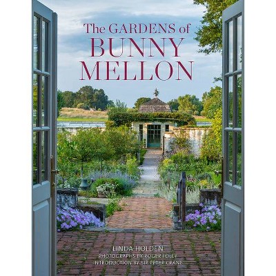 The Gardens of Bunny Mellon - by  Linda Jane Holden (Hardcover)