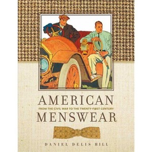 American Menswear - (Costume Society of America) by  Daniel Delis Hill (Hardcover) - 1 of 1